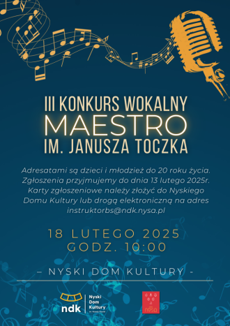 III KONKURS WOKALNY
 "MAESTRO"
 IM. JANUSZA TOCZKA