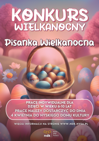 KONKURS WIELKANOCNY
 "WIEKLANOCNA PISANKA "