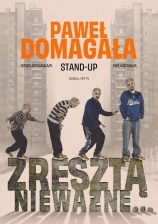 Paweł Domagała-stand-up
"Zresztą nieważne"