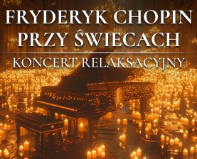 FRYDERYK CHOPIN PRZY ŚWIECACH