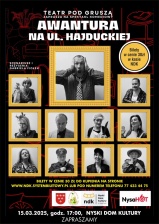 TEATR POD GRUSZĄ
"AWANTURA NA UL. HAJDUCKIEJ"